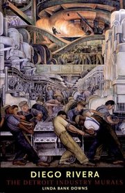 Diego Rivera: The Detroit Industry Murals