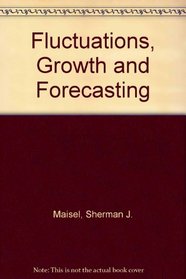 Fluctuations, Growth, and Forecasting: The Principles of Dynamic Business Economics.