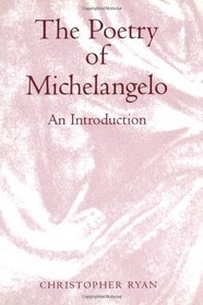Poetry of Michelangelo: An Introduction