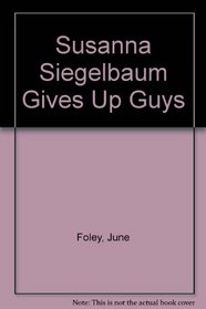 Susanna Siegelbaum Gives Up Guys