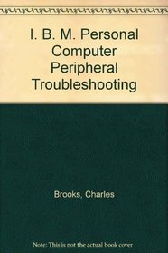 I. B. M. Personal Computer Peripheral Troubleshooting