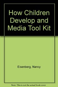 How Children Develop & Media Tool Kit