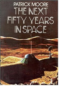 Next Fifty Years in Space