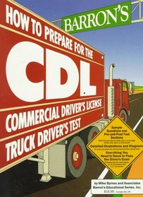 Barron's How to Prepare for the CDL: Commercial Driver's License Truck Driver's Test