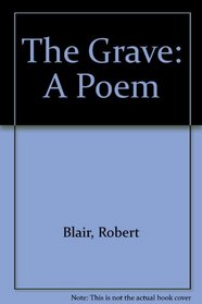 Robert Blair's The grave illustrated by William Blake: A study with facsimile