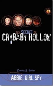 The Secret of Crybaby Hollow (Abbie, Girl Spy, 3)