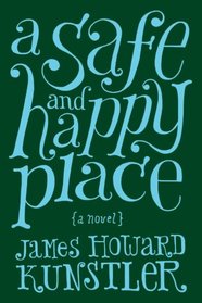 A Safe and Happy Place: A Novel