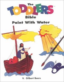The Toddlers Bible Paint With Water Book (Children)