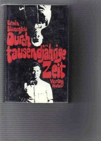 Durch tausendjahrige Zeit: [Autobiographie] (German Edition)