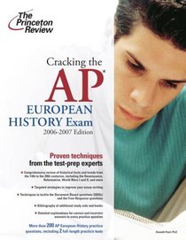 Cracking the AP European History Exam, 2006-2007 Edition (College Test Prep)