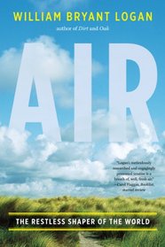 Air: The Restless Shaper of the World