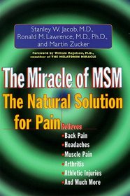 The Miracle of MSM: The Natural Solution for Pain