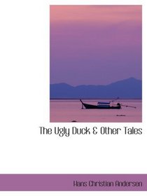 The Ugly Duck & Other Tales