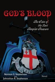 God's Blood: The Fate of the Lost Templar Treasure