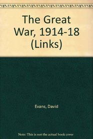 The Great War, 1914-18 (Links)