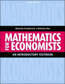 Mathematics For Economists: An Introductory Textbook, Second Edition