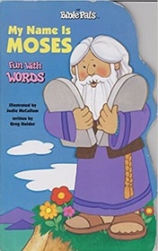 My Name is Moses: Fun With Words (My Bible Pals)