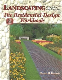 Landscaping: Principles and Practices : The Residential Design Workbook