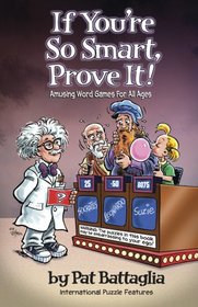 If You're So Smart, Prove It!, Amusing Word Games For All Ages