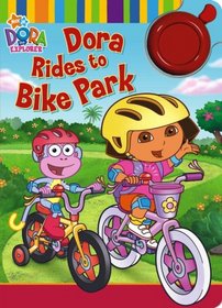 Dora Rides to Bike Park (Dora the Explorer)