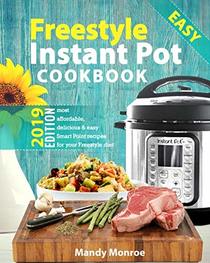 Freestyle Instant Pot Cookbook 2019: Most Affordable, Quick & Easy Freestyle Recipes for Fast & Healthy Weight Loss