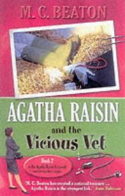 Agatha Raisin and the Vicious Vet (Agatha Raisin, Bk 2)