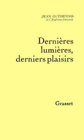 Dernieres lumieres, derniers plaisirs (French Edition)