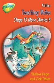 Oxford Reading Tree: Stage 13 Pack B: TreeTops Fiction: Teaching Notes
