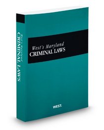 West's Maryland Criminal Laws, 2009-2010 ed.