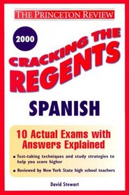 Cracking the Regents Spanish, 2000 Edition (Princeton Review Series)