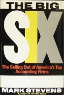 The big six: The selling out of America's top accounting firms