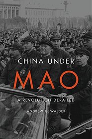 China Under Mao: A Revolution Derailed