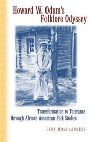 Howard W. Odum's Folklore Odyssey: Transformation to Tolerance through African American Folk Studies