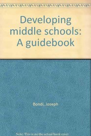 Developing middle schools: A guidebook