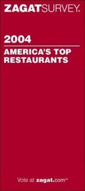 Zagatsurvey 2004 America's Top Restaurants (Zagatsurvey: America's Top Restaurants)