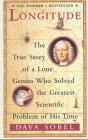 Longtitude: the true story of a lone genius who solved the greatest scientific problem of his time