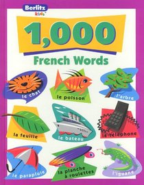 1,000 French Words (Berlitz Kids: 1000 Words)