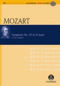 Symphony No. 35 in D Major KV 385 Haffner Symphony: Eulenburg Audio+Score Series
