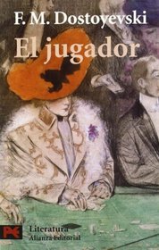 El Jugador / The Gambler (Literatura / Literature) (Spanish Edition)