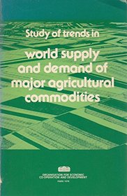 Study of Trends in World Supply and Demand of Major Agricultural Commodities