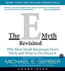 The E-Myth Revisited CD : Why Most Small Businesses Don't Work and
