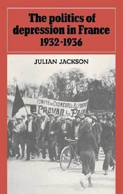 The Politics of Depression in France 1932-1936