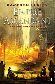 The Empire Ascendant: Worldbreaker Saga #2