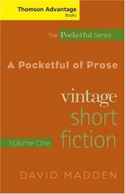Thomson Advantage Books: A Pocketful of Prose: Vintage Short Fiction, Volume I, Revised Edition (The Pocketful Series)