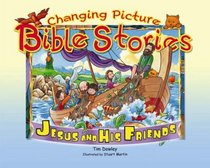 Jesus and Friends (Changing Picture Bible Stories)