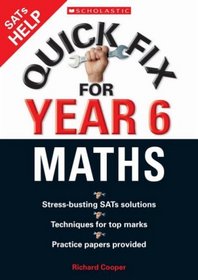Quick Fix for Year Six Maths (Quick Fix for Year 6)