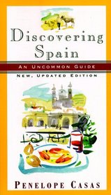 Discovering Spain : An Uncommon Guide (New, Updated Edition) (Discovering Spain)