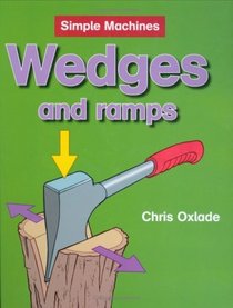 Wedges and Ramps (Simple Machines)