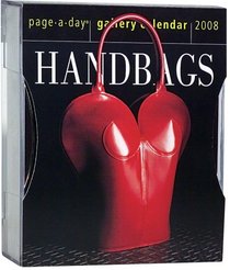 Handbags Page-A-Day Gallery Calendar 2008 (Page-A-Day Gallery Calendars)