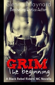Grim: The beginning (Black Rebel Riders' MC)